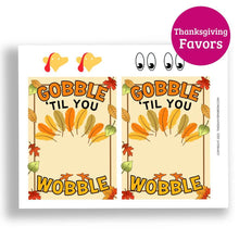 Load image into Gallery viewer, Gobble 'Til You Wobble Printable Thanksgiving Favor Tags