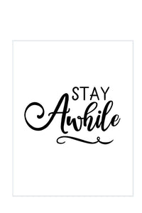 "Stay Awhile" DIY Sign Template